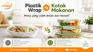Plastik Wrap vs Kotak Makanan: Mana yang Lebih Aman dan Hemat?